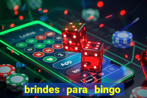 brindes para bingo de empresa